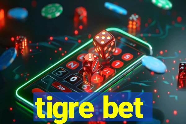 tigre bet